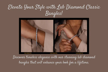 Enhance Yourself Forever With These Lab Diamond Classic Bangles