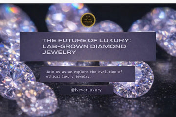 Shaping the Future of Luxury: The Rise of Lab-Grown Diamond Jewelry